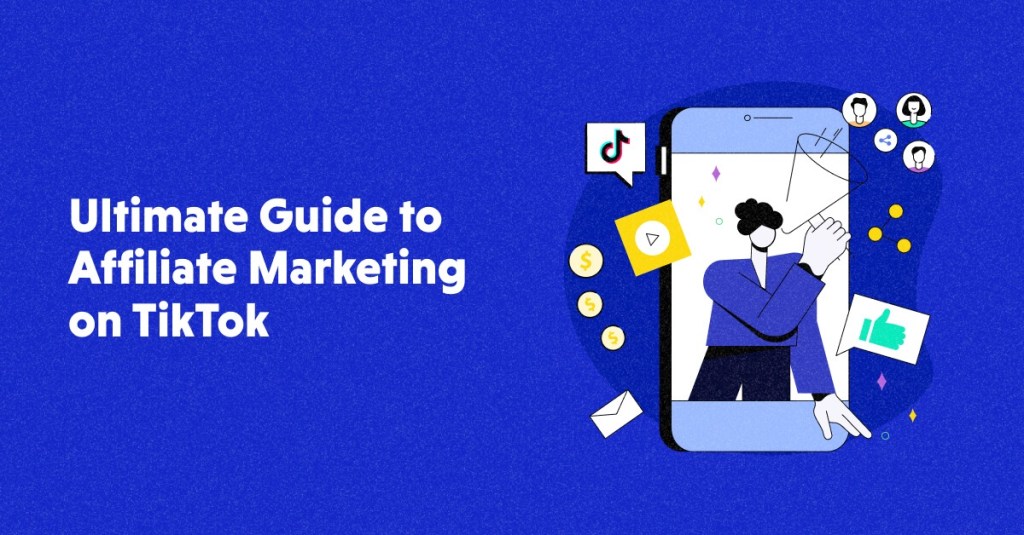 Affiliate marketing with&nbsp;TikTok